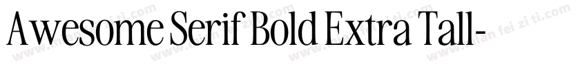 Awesome Serif Bold Extra Tall字体转换